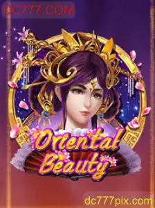 Descubra a Excitante Experiência de Jogo com OrientalBeauty do DC777.COM