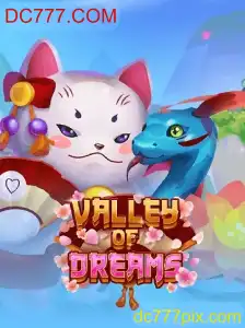Explorando o Universo do Jogo ValleyofDreams: Aventuras e Estratégias